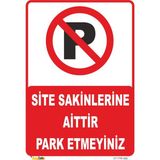 Mediwiz Site Sakinlerine Aittir Park Etmeyiniz Levhası Levha 15X21 cm Dekota 3 mm