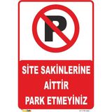 Mediwiz Site Sakinlerine Aittir Park Etmeyiniz Levhası Levha 35X50 cm Dekota 3 mm