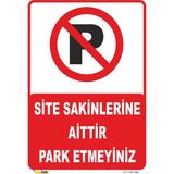Mediwiz Site Sakinlerine Aittir Park Etmeyiniz Levhası Levha 50X70 cm Galvaniz Saç 0,4 mm