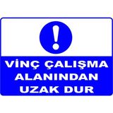 Mediwiz Vinç Çalışma Alanından Uzak Dur Levhası Levha Vim 030 25X35 cm Dekota 3 mm