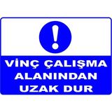 Mediwiz Vinç Çalışma Alanından Uzak Dur Levhası Levha Vim 030 25X35 cm Sticker