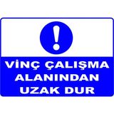 Mediwiz Vinç Çalışma Alanından Uzak Dur Levhası Levha Vim 030 50X70 cm Dekota 3 mm