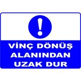 Mediwiz Vinç Dönüş Alanından Uzak Dur Levhası Levha Vim 031 25X35 cm Dekota 3 mm