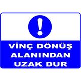 Mediwiz Vinç Dönüş Alanından Uzak Dur Levhası Levha Vim 031 35X50 cm Sticker