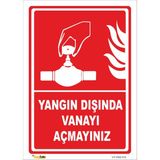 Mediwiz Yangın Dışında Vanayı Açmayınız - Isg Levhası Levha 25X35 cm Dekota 3 mm