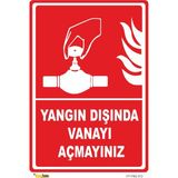 Mediwiz Yangın Dışında Vanayı Açmayınız - Isg Levhası Levha 50X70 cm Dekota 3 mm