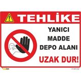 Mediwiz Yanıcı Madde Depo Alanı Uzak Dur! Levhası Levha 35X50 cm Dekota 3 mm