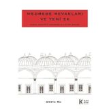 Medrese Revakları ve Yeni Ek: Tarihi Yarımada Medrese Avluları Örneği