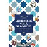 Medreseler Neydi Ne Değildi? - Ekmeleddin İhsanoğlu