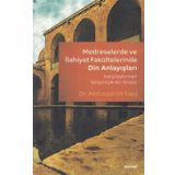 Medreselerde ve İlahiyat Fakültelerinde Din Anlayışları-Beyan Yayınları