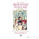 MEDUSANIN PUSULASI - GÜLŞAH ELIKBANK