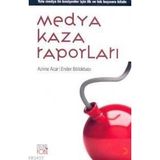 MEDYA KAZA RAPORLARI - AZIME ACAR;ENDER BÖLÜKBAŞI