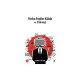 Medya Popüler Kültür ve Psikoloji Okur Kitaplığı