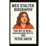 MEG STALTER: THE BIT IS REAL: FROM BASEMENT BITS TO HBO