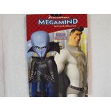 Megamind Bad.Blue.Brilliant Big Fun Book to Color- Superhero Showdown or Who's the Hero Choose 1 book ~ 96 sayfa
