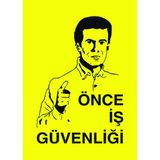 Megimax Önce Iş Güvenliği Uyarı Levhası (25X35) - 1