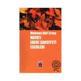MEHMET AKIF ERSOY HAYATI EDEBI ŞAHSİYETİ ESERLERI - KOLEKTIF