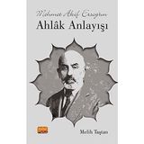 Mehmet Akif Ersoy'un Ahlâk Anlayışı - Melih Taştan