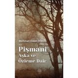 Mehmet Emin Dingil Aşık Pişmani - Aşka ve Özleme Dair