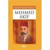 MEHMET ÂKIF - VEHBI VAKKASOĞLU