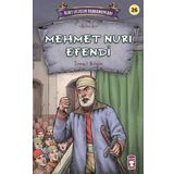 Mehmet Nuri Efendi - Kurtuluşun Kahramanları