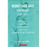 MEHMET SADIK ARAN (SAN'AN AZER) (1895-1971) YAŞAMI VE MÜCADELESİ - SEBAHATTIN ŞİMŞİR