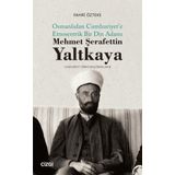 Mehmet Şerafettin Yaltkaya Osmanlıdan Cumhuriyet'e Etnosentrik Bir Din Adamı Fahri Özteke