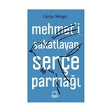 Mehmet’İ Sakatlayan Serçe Parmağı-Güray Süngü - Karton Kapak