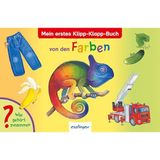 Mein erstes Klipp-Klapp-Buch von den Farben: Was gehört zusammen?