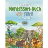 Mein erstes Montessori-Buch der Tiere: Ein naturgetreues Suchbuch – Tiere in ihrem Zuhause (2–4 Jahre)