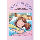 Mein PIPI Buch Mädchen: Trockene Nächte - Malbuch für große Schritte