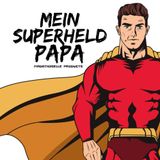 Mein Superheld Papa: Das kreative Erinnerungsbuch für Papa – zum Lachen, Staunen und Liebhaben