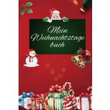 Mein Weihnachtstagebuch: Die Magie der Saison entdecken