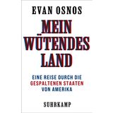 Mein wütendes Land: Eine Reise durch die gespaltenen Staaten von Amerika | Vom Pulitzer-Preisträger, National-Book-Award-Gewinner und Autor des internationalen Bestsellers »Joe Biden. Ein Porträt«