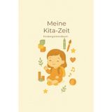 Meine Kita-Zeit: Kindergartenalbum für Mädchen (Kleine große Schritte, Band 4)