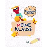Meine klasse - Lehrer's Erinnerungsbuch: Bunte Erinnerungen an eine besondere Schulzeit – als liebevolles Andenken für Ihren Lehrer. hinterlassen Sie Ihrem Lehrer eine schöne Erinnerung