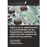 Mejora de la optimización y la portabilidad de los dispositivos mediante la reducción del número de pines de los puertos