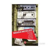 Mekan Meselesi - Andy Merrifield David Harvey Soner Torlak Asef Bayat Antonio Negri Loic Wacquant Miguel Amoros
