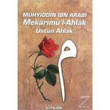 MEKARIMU`L AHLAK (ÜSTÜN AHLAK) - MUHYIDDIN İBN ARABI