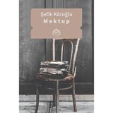 Mektup - Şefik Köroğlu