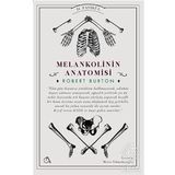 Melankolinin Anatomisi 2. Fasikül - Robert Burton