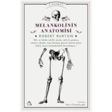 Melankolinin Anatomisi - Robert Burton