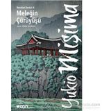 MELEĞIN ÇÜRÜYÜŞÜ - YUKIO MIŞIMA