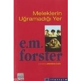 MELEKLERIN UĞRAMADIĞI YER - EDWARD MORGAN FORSTER