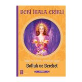 Meleklerle Yaşamak - Bolluk ve Bereket - Beki İkala Erikli
