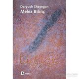 Melez Bilinç - Daryush Shayegan