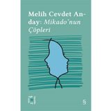 Melih Cevdet Anday : Mikado'nun Çöpleri