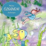 Melisa Özgüveni Anlatıyor - Mehmet Turhan - 1001 Çiçek Yayınları
