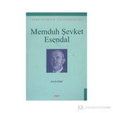 Memduh Şevket Esendal Edebiyatımızın Zirvesindekiler - İsmail Çetişli