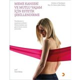 Meme Kanseri ve Mutlu Yaşam için Estetik Şekillendirme - Burcu Çelet Özden